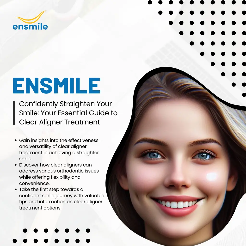 Ensmile Unlock Your Perfect Smile with Custom Clear Aligners